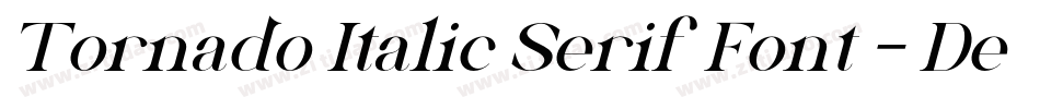 Tornado Italic Serif Font - Demo字体转换